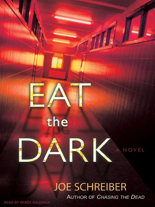 Title details for Eat the Dark by Joe Schreiber - Available